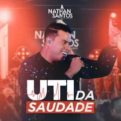 UTI da Saudade (Ao Vivo) - Single by Nathan Santos album reviews, ratings, credits