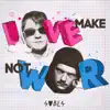 Make Love Not War - EP album lyrics, reviews, download