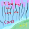 I Love How You Love Me - Single album lyrics, reviews, download