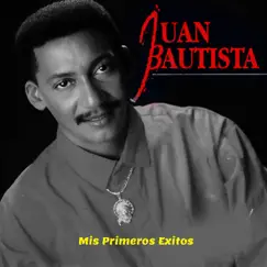 Mis Primeros Éxitos by Juan Bautista album reviews, ratings, credits