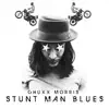 Stunt Man Blues album lyrics, reviews, download