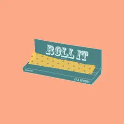 Roll It (feat. AC Metta) Song Lyrics