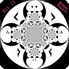 Hit It - Single by Momma Rapper album reviews, ratings, credits