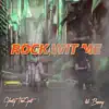Rock Wit Me (feat. Lil Benny) - Single album lyrics, reviews, download