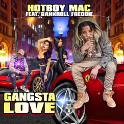 Gangsta Love (feat. Bankroll Freddie) - Single by Hotboy Mac album reviews, ratings, credits