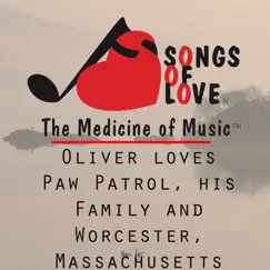 Oliver Loves Paw Patrol, His Family and Worcester, Massachusetts - Single by J. Beltzer album reviews, ratings, credits