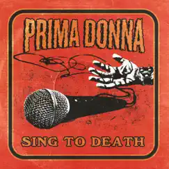 Sing to Death - Single by Prima Donna album reviews, ratings, credits