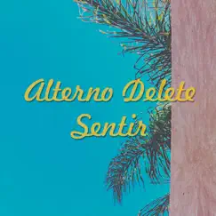 Sentir - Single by Alterno Delete album reviews, ratings, credits