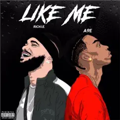 Like Me (feat. A9e) - Single by Rich I.E. album reviews, ratings, credits