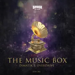 The Music Box - Single by Dimatik & Overdrive album reviews, ratings, credits