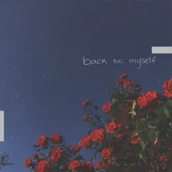 Back to myself (feat. Hunjiya) - Single by Prince Woods album reviews, ratings, credits