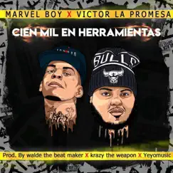 Cien Mil en Herramientas (feat. Marvel Boy) Song Lyrics