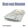Blue Face Hunnids (feat. 2much) - Single album lyrics, reviews, download