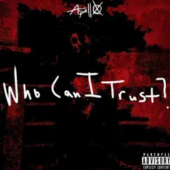 Who Can I Trust? Song Lyrics