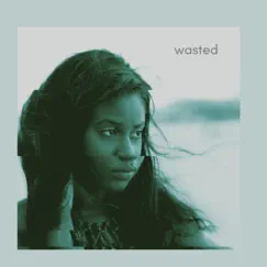 Wasted - Single by Stone Cold Chakra album reviews, ratings, credits
