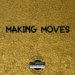 Making Moves - Single by LoBoss album reviews, ratings, credits