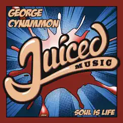 Soul Is Life - Single by George Cynnamon album reviews, ratings, credits