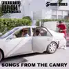 Songs from the Camry - Single album lyrics, reviews, download