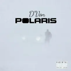 Polaris - Single by D'Von album reviews, ratings, credits