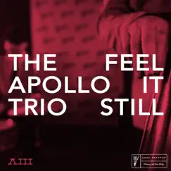 Feel It Still - Single by The Apollo Trio album reviews, ratings, credits