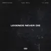 Legends Never Die (feat. Lil Keke) - Single album lyrics, reviews, download