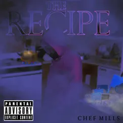 The Recipe by Chef Mills album reviews, ratings, credits