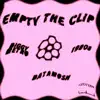 empty the clip (feat. Datamosh & 198o8) - Single album lyrics, reviews, download