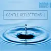Gentle Reflections II album lyrics, reviews, download