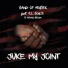 Juke My Joint (feat. Kenny Brown) album lyrics, reviews, download