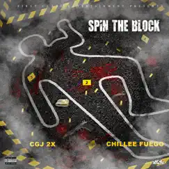 Spin the Block (feat. Chillee Fuego) Song Lyrics