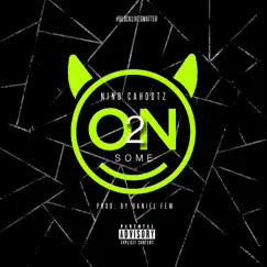 On 2 Some - Single by Nino Cahootz album reviews, ratings, credits