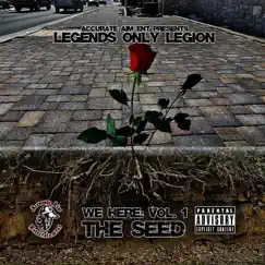 We Here, Vol. 1 The Seed - Single by Legends Only Legion album reviews, ratings, credits