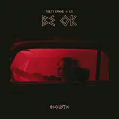Be Ok (Acoustic) Song Lyrics