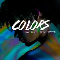 COLORS (feat. Tone Royal) [Remix] Song Lyrics
