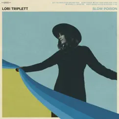 Slow Poison - EP by Lori Triplett album reviews, ratings, credits