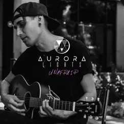 Unafraid - Single by Aurora Lights album reviews, ratings, credits