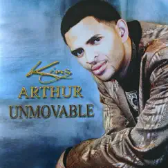 Unmovable (feat. Campbell Sisters & Roger Samuel) by King Arthur album reviews, ratings, credits