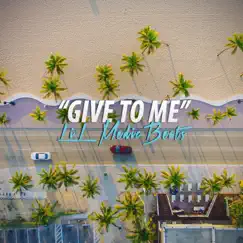 Give to Me - Single by Lil Medic Beats album reviews, ratings, credits