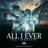 All I Ever - Single album lyrics, reviews, download