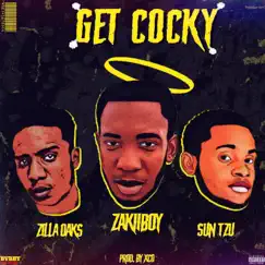 Get Cocky (feat. Sun Tzu & Zilla Oaks) - Single by ZakiiBoy album reviews, ratings, credits