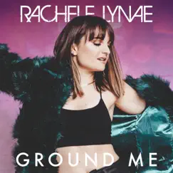Ground Me Song Lyrics