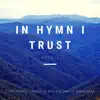 In Hymn I Trust - EP album lyrics, reviews, download
