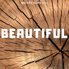 Beautiful - EP by Melody Rang Hill album reviews, ratings, credits