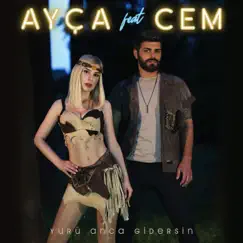 Yürü Anca Gidersin (feat. Cem) - Single by Ayça album reviews, ratings, credits