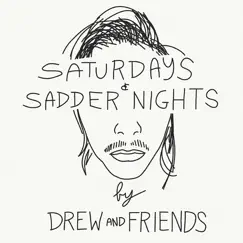 Saturdays & Sadder Nights - EP by Drew and Friends album reviews, ratings, credits