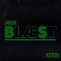 Blæst - Single by Ardi. album reviews, ratings, credits