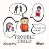 Trouble Child (feat. Alessia) - Single album lyrics, reviews, download
