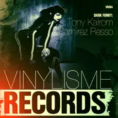 Dark Funky - Single by Ramirez Resso & Tony Kairom album reviews, ratings, credits