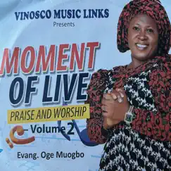 Moment of Life Vol. 2 by Evang. Oge Muogbo album reviews, ratings, credits