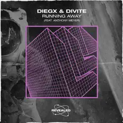 Running Away (feat. Anthony Meyer) - Single by Diegx, Divite & Revealed Recordings album reviews, ratings, credits